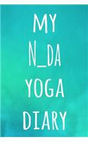 My N_da Yoga Diary: The perfect gift for the yoga fan in your life - 119 page lined journal!