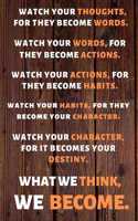 Watch Your Thoughts, for They Become Your Words. Watch Your Words, for They Become Your Actions.: Watch Your Thoughts.. Happy 51st Birthday Card Quote Journal / Notebook / Diary / Greetings / Appreciation Gift (6 x 9 - 110 Blank Lined Pages)