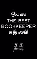 You Are The Best Bookkeeper In The World! 2020 Planner: Nice 2020 Calendar for Bookkeeper - Christmas Gift Idea for Bookkeeper - Bookkeeper Journal for 2020 - 120 pages 8.5x11 inches
