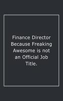 Finance Director Because Freaking Awesome is not an Official Job Title.