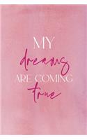 My Dreams Are Coming True: All Purpose 6x9 Blank Lined Notebook Journal Way Better Than A Card Trendy Unique Gift Pink Velvet Destiny