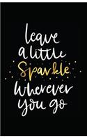 Leave a Little Sparkle Wherever You Go