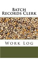 Batch Records Clerk Work Log