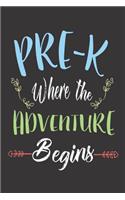 Pre-K Where the Adventure Begins: Preschool Educator Teacher Appreciation Back to School Notebook