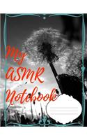 My Asmr Notebook: A Prompted Journal for Recording Favorite Asmrtists, Tingles, and Relaxation