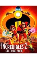 The Incredibles 2 Coloring Book: Great Coloring Book for Kids