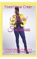 Stayin' Fabulous