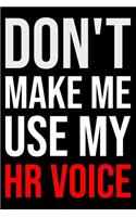 Don't Make Me Use My HR Voice