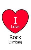 I Love Rock Climbing