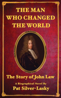 John Law: The Man Who Changed the World