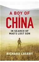 A Boy of China: In Search of Mao's Lost Son