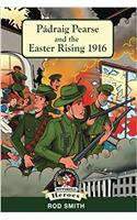 Pádraig Pearse and the Easter Rising 1916
