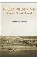 Bergen-Belsen 1945: A Medical Student's Journal