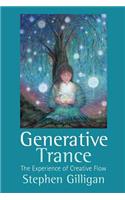 Generative Trance: The Experience of Creative Flow