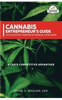 Cannabis Entrepreneur's Guide to Accounting, Taxation & Financial Compliance