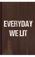Everyday We Lit Journal Notebook