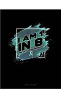 I Am 1 in 8 #infertilityawareness: Unruled Composition Book