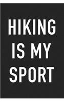 Hiking Is My Sport