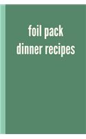 Foil Pack Dinner Recipes