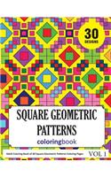 Square Geometric Patterns Coloring Book: 30 Coloring Pages of Square Geometric Patterns in Coloring Book for Adults (Vol 1)