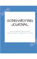 Songwriting Journal: Blank Lined/Ruled Paper And Staff Manuscript Paper 100 Pages 8.5 x 11 Inches (Volume 5)