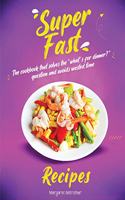 Super Fast Recipes