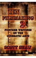 Zen Filmmaking 2