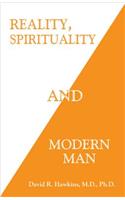 Reality, Spirituality and Modern Man