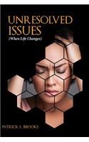 Unresolved Issues: When Life Changes(Unresolved Issues)