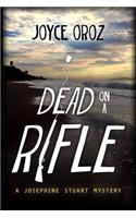 Dead on a Rifle