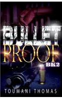 Bullet Proof 2