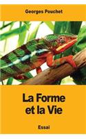 La Forme et la Vie