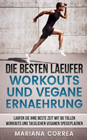 DIE BESTEN LAEUFER WORKOUTS Und VEGANE ERNAEHRUNG