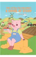 The Little Pig who Built a House of Straw