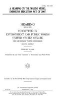 A hearing on the Marine Vessel Emissions Reduction Act of 2007