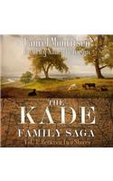 The Kade Family Saga, Vol. 3 Lib/E