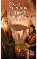 Le Cycle de Merlin T03 Le Dernier Enchantemen