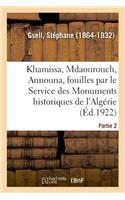 Khamissa, Mdaourouch, Announa, Fouilles Exécutées Par Le Service Des Monuments Historiques d'Algérie