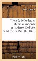Thèse de Belles-Lettres. Littérature Ancienne Et Moderne. de l'Ode. Académie de Paris