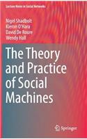 Theory and Practice of Social Machines