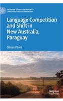 Language Competition and Shift in New Australia, Paraguay