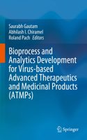 Bioprocess and Analytics Development for Virus-Based Advanced Therapeutics and Medicinal Products (Atmps)