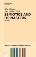 Semiotics and Its Masters 2 (Olteanu/Cobley) Scc 36 PB