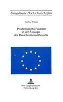 Psychologische Faktoren in der Aetiologie des Rauschmittelmissbrauchs