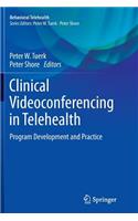 Clinical Videoconferencing in Telehealth