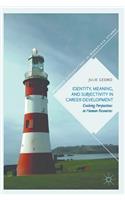Identity, Meaning, and Subjectivity in Career Development