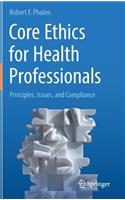 Core Ethics for Health Professionals