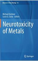 Neurotoxicity of Metals