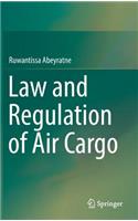 Law and Regulation of Air Cargo