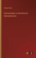 Untersuchungen zur Geschichte der Nationalökonomie